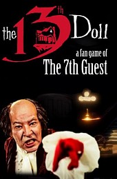 The 13th Doll: A Fan Game of The 7th Guest