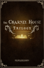 The Charnel House Trilogy