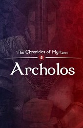 The Chronicles Of Myrtana: Archolos