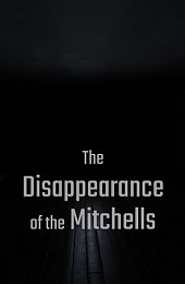 The Disappearance of the Mitchells