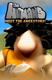 The Humans: Meet the Ancestors!