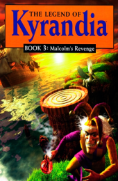 The Legend of Kyrandia: Malcolm's Revenge Book Three