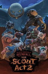 The Lost Legends of Redwall: The Scout Act 2