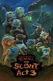 The Lost Legends of Redwall: The Scout Act 3