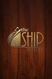 The Ship: Remasted