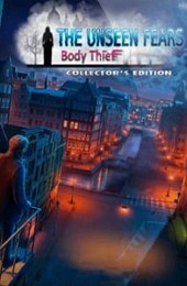 The Unseen Fears: Body Thief