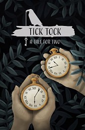 Tick Tock: A Tale for Two