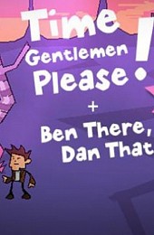 Time Gentlemen, Please! and Ben There, Dan That!