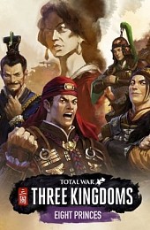 Total War: THREE KINGDOMS - Eight Princes