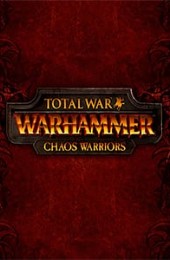 Total War: WARHAMMER - Chaos Warriors