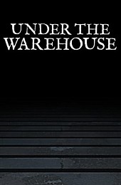 Under The Warehouse