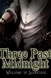 Welcome to Scaretale: Three Past Midnight